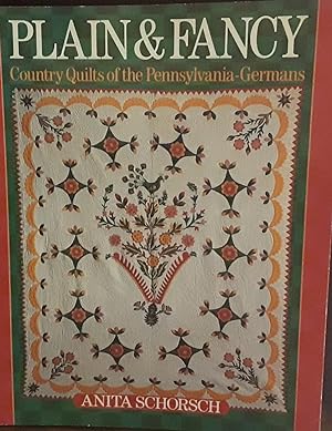 Plain and Fancy: Country Quilts of the Pennsylvania Germans