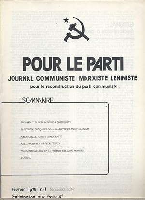 Pour le parti Nouvelle Série, du N° 1 au N° 9. Journal communiste marxiste léniniste pour la reco...