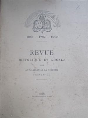1253 - 1782 - 1910. Revue historique et locale jouée au château de la Verrerie le 5 mars 1910.