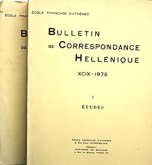 Bulletin de correspondance hellénique 1975. Tome XCIX. Volume I : Etudes. Volume II : Chroniques ...