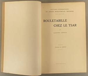 Rouletabille chez le Tsar. (Edition originale). Aventures extraordinaires de Joseph Rouletabille,...