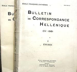 Bulletin de correspondance hellénique 1981. Tome CV. Volume I : Etudes. Volume II : Notes critiqu...