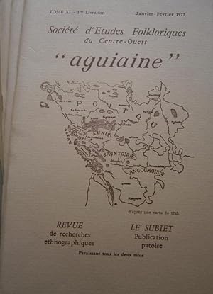Société d'Etudes Folkloriques du Centre-Ouest "Aguiaine" + son supplément "Le Subiet". tome XI, a...