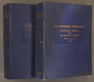 La librairie française. Catalogue général des ouvrages en vente. Catalogue général des ouvrages p...