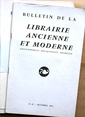 Bulletin de la librairie ancienne et moderne. Années 1962 et 1963. Du N° 45 (reparution) au N° 58...