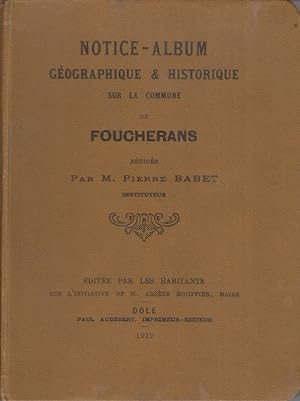 Notice-album géographique et historique sur la commune de Foucherans