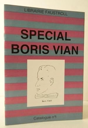 SPECIAL BORIS VIAN. Catalogue inaugural de la librairie Faustroll entièrement consacré à Boris Vian.
