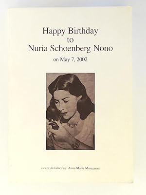 Happy Birthday to Nuria Schoenberg Nono on May 7, 2002