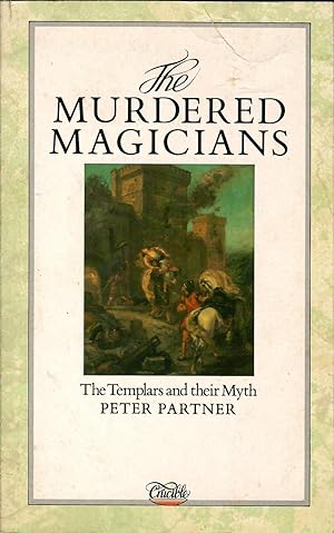 The Murdered Magicians: Templars and Their Myth