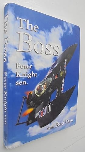 The Boss. SIGNED by Peter Knight, first powerboat champion