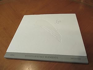 Yoshio Ikezaki: Elements 1991 - 2016