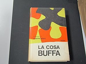 Berto Giuseppe. La cosa buffa. Rizzoli. 1966 - I