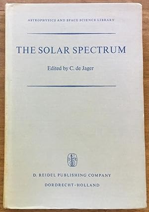 The Solar Spectrum: Proceedings of the Symposium held at the University of Utrecht 26 - 31 August...