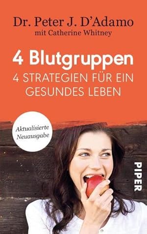 4 Blutgruppen - 4 Strategien für ein gesundes Leben : Mit Rezeptteil