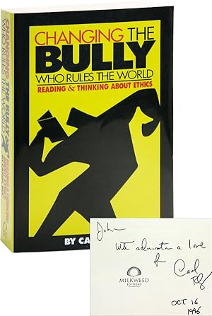 Changing the Bully Who Rules the World: Reading & Thinking About Ethics [Inscribed Copy]