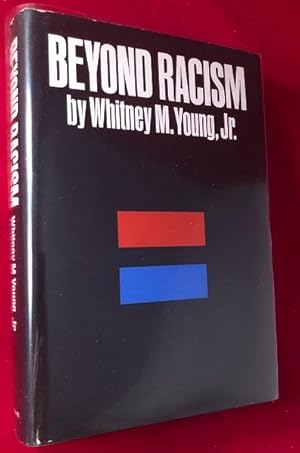 Beyond Racism (ASSOCIATION COPY SIGNED TO MANUEL VAZQUEZ)
