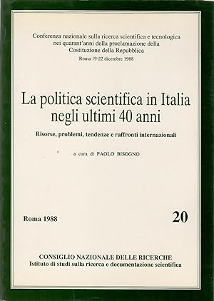 La politica scientifica in Italia negli ultimi 40 anni: risorse, problemi, tendenze e raffronti i...