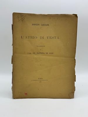 L'atrio di Vesta con appendice del Comm. Gio. Battista De Rossi