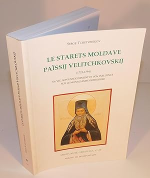 LE STARETS MOLDAVE PAISSIJ VELITCHKOVSKIJ (1722 – 1794) sa vie, son enseignement et son influence...