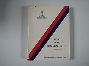 History of the Royal Malta Artillery. Vol 1 (1800-1939)