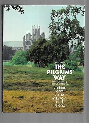 THE PILGRIMS' WAY: Shrines And Saints In Britain And Ireland. Photographs By Peter Cheze~Brown. W...