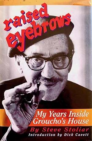 Raised Eyebrows: My Years Inside Groucho's House