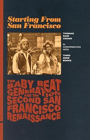 Starting from San Francisco: Thomas Rain Crowe in Conversation with Third Mind Books; The Baby Be...