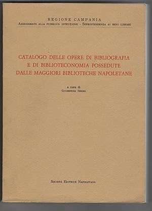 Catalogo delle opere di bibliografia e di biblioteconomia possedute dalle maggiori biblioteche Na...