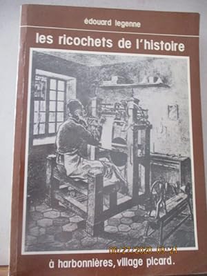 Les ricochets de l'histoire à Harbonnières, village picard de Edouard Legenne