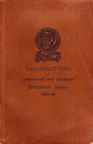 Transactions of Lancashire and Cheshire Antiquarian Society 1952 - 53
