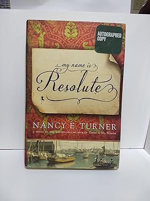 My Name Is Resolute: A Novel (SIGNED)