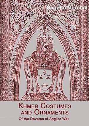 Khmer Costumes and Ornaments of the Devatas of Angkor Wat