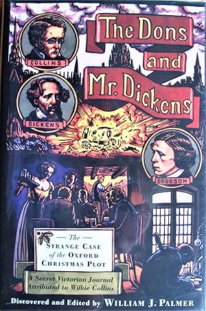 The Dons and Mr. Dickens. the Strange Case of the Oxford Christmas Plot