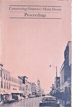 Conserving Ontario's Main Streets. Proceedings of the Conference at Trent University, Peterboroug...
