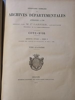 Inventaire sommaire des archives départementales antérieures à 1790 Côte d or Archives civiles Sé...