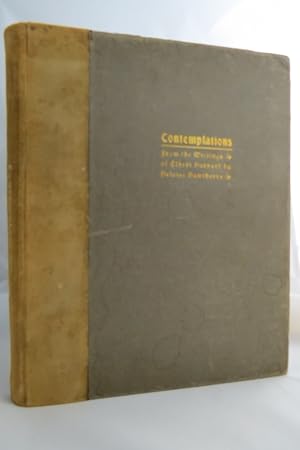 CONTEMPLATIONS, BEING SEVERAL SHORT ESSAYS, HELPFUL SERMONETTES, EPIGRAMS AND ORPHIC SAYINGS SELE...