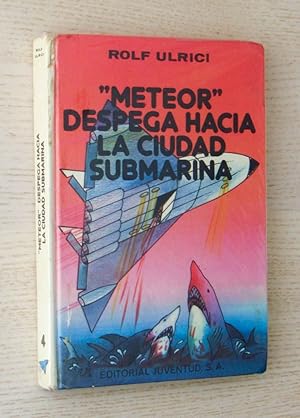 "METEOR" DESPEGA HACIA LA CIUDAD SUBMARINA