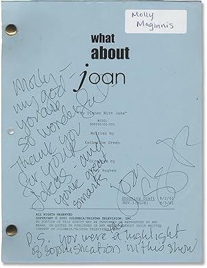 What About Joan: My Dinner With Jake (Original screenplay for the 2001 television episode, signed...