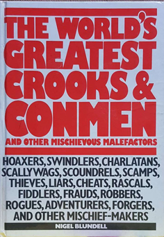 The World's Greatest Crooks & Conmen