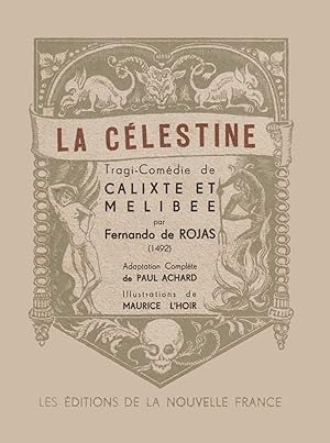 La célestine. la tragi-comédie de Calixte et Melibée