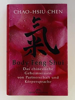 Body-Feng-Shui, das chinesische Geheimwissen von Partnerschaft und Körpersprache