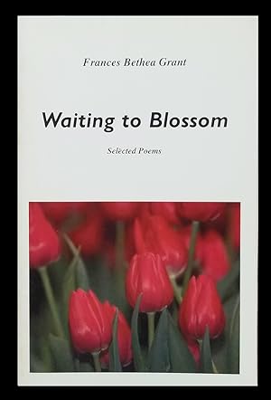 Waiting to Blossom: Selected Poems