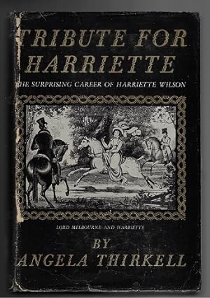Tribute for Harriette: The Surprising Career of Harriette Wilson