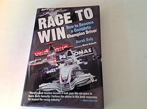 Race To Win: How To Be one a Complete Champion Driver - Signed