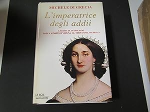 Di Grecia Michele, L'imperatrice degli addii, Mondadori, 2000 - I