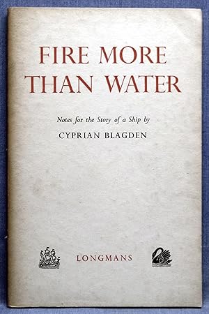 Fire More Than Water, Notes For The Story Of A Ship