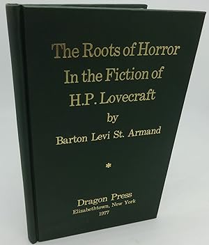 THE ROOTS OF HORROR IN THE FICTION OF H. P. LOVECRAFT