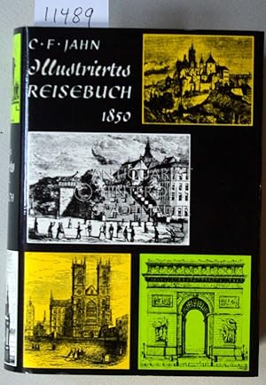 Illustrirtes Reisebuch: Ein Führer durch Deutschland, d. Schweiz, Tyrol, Italien u. nach Paris, L...