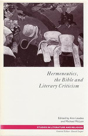 Hermeneutics, the Bible and Literary Criticism (Studies in Literature and Religion)