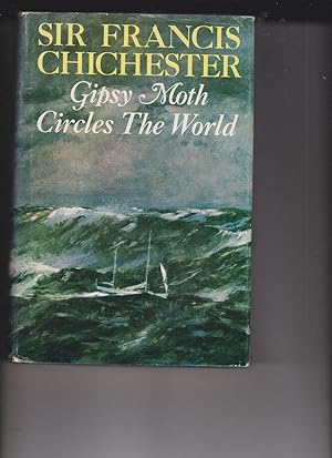 Gipsy Moth Circles the World by Chichester, Sir Francis